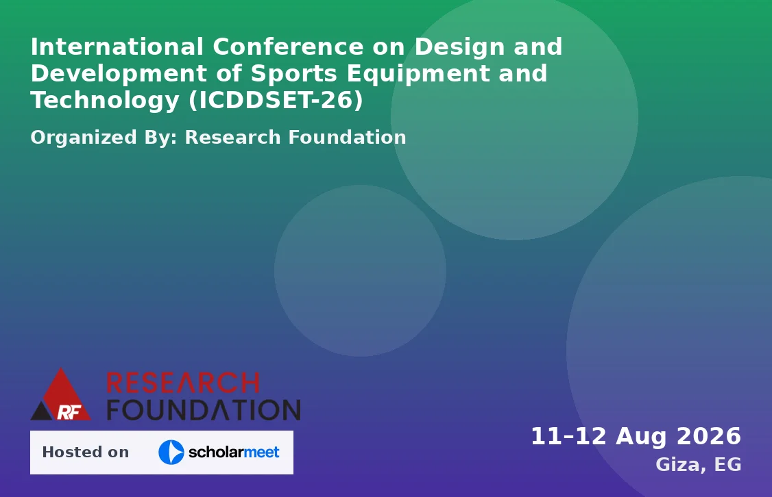 International Conference on Design and Development of Sports Equipment and Technology (ICDDSET-26)