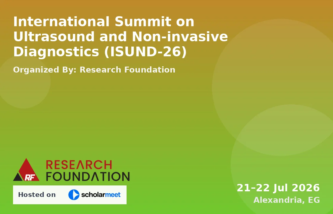 International Summit on Ultrasound and Non-invasive Diagnostics (ISUND-26)