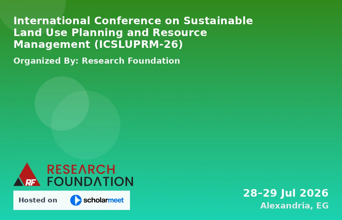International Conference on Sustainable Land Use Planning and Resource Management (ICSLUPRM-26)