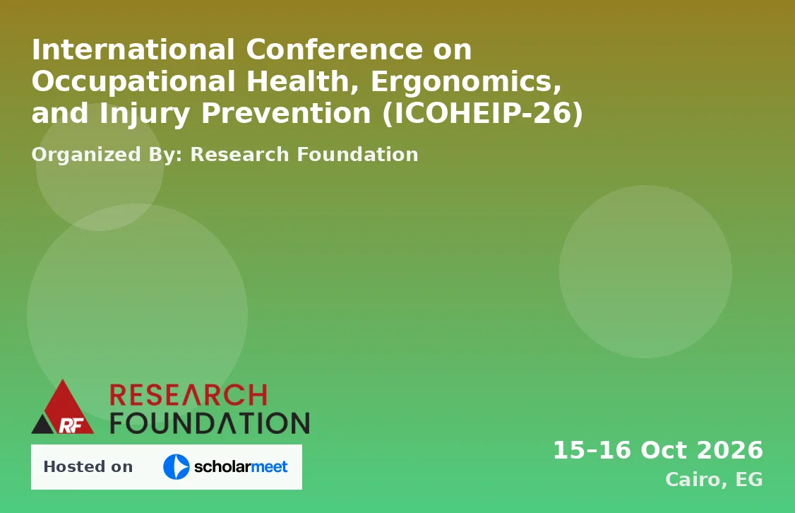 International Conference on Occupational Health, Ergonomics, and Injury Prevention (ICOHEIP-26)