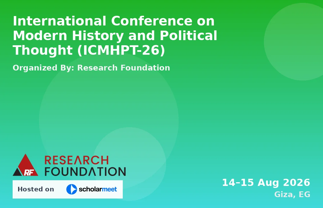 International Conference on Modern History and Political Thought (ICMHPT-26)
