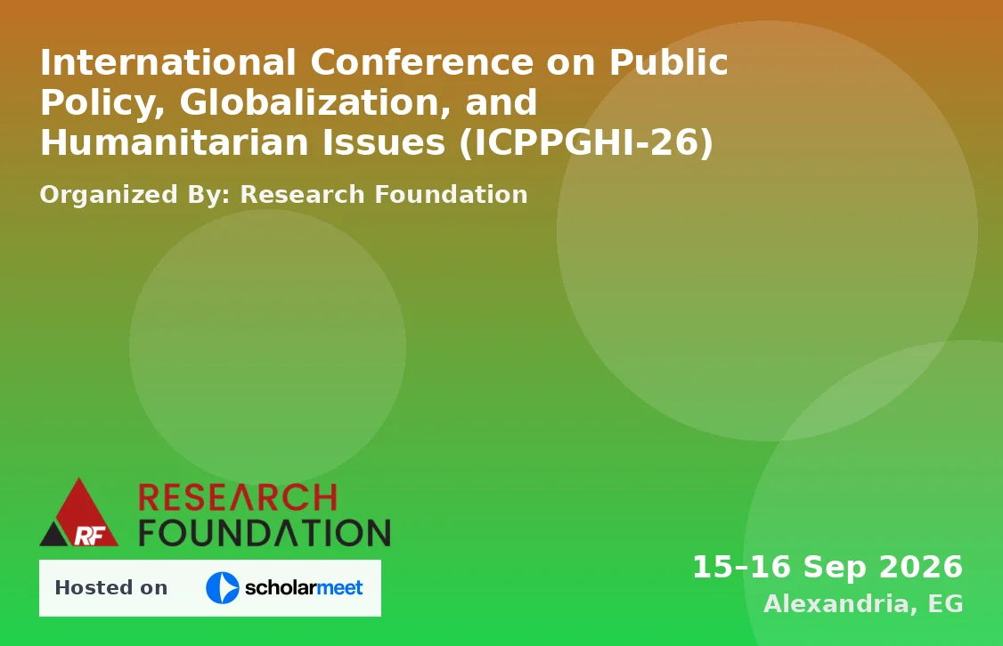 International Conference on Public Policy, Globalization, and Humanitarian Issues (ICPPGHI-26)