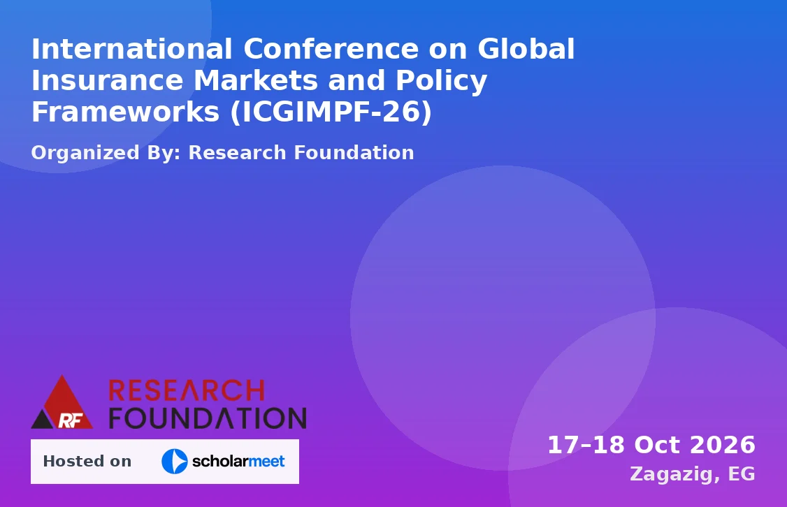 International Conference on Global Insurance Markets and Policy Frameworks (ICGIMPF-26)