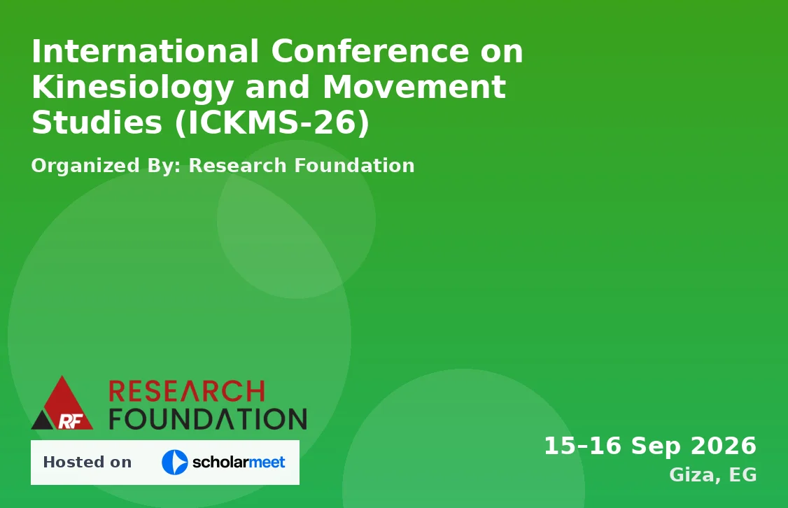 International Conference on Kinesiology and Movement Studies (ICKMS-26)
