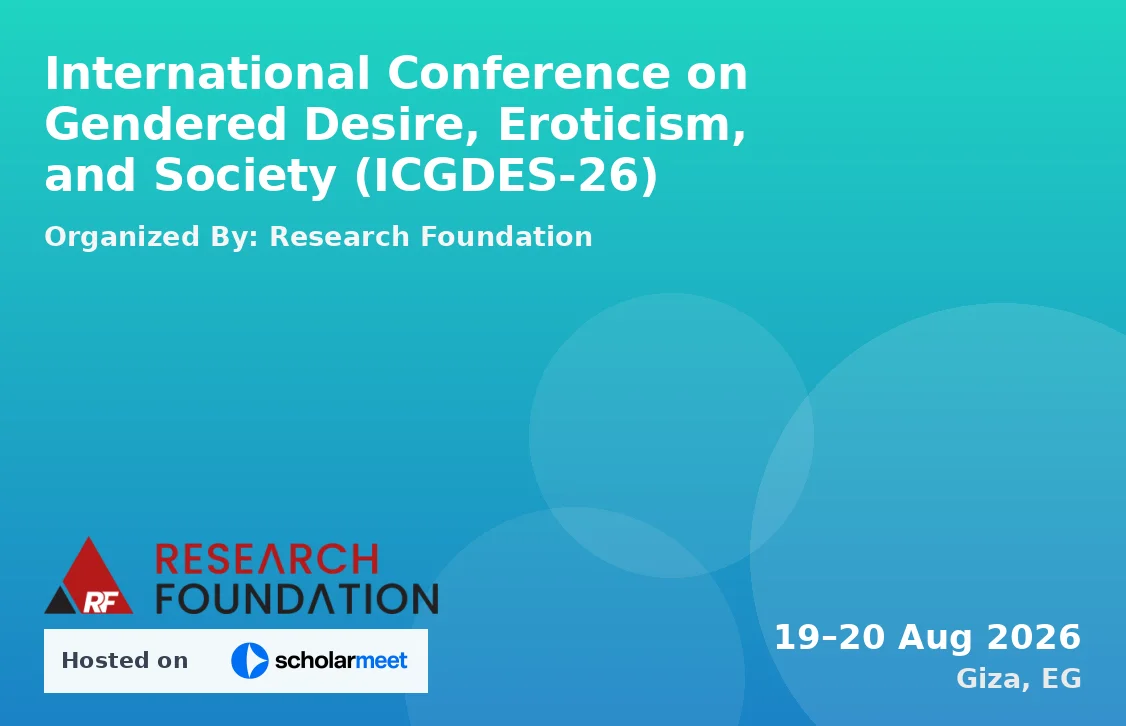 International Conference on Gendered Desire, Eroticism, and Society (ICGDES-26)