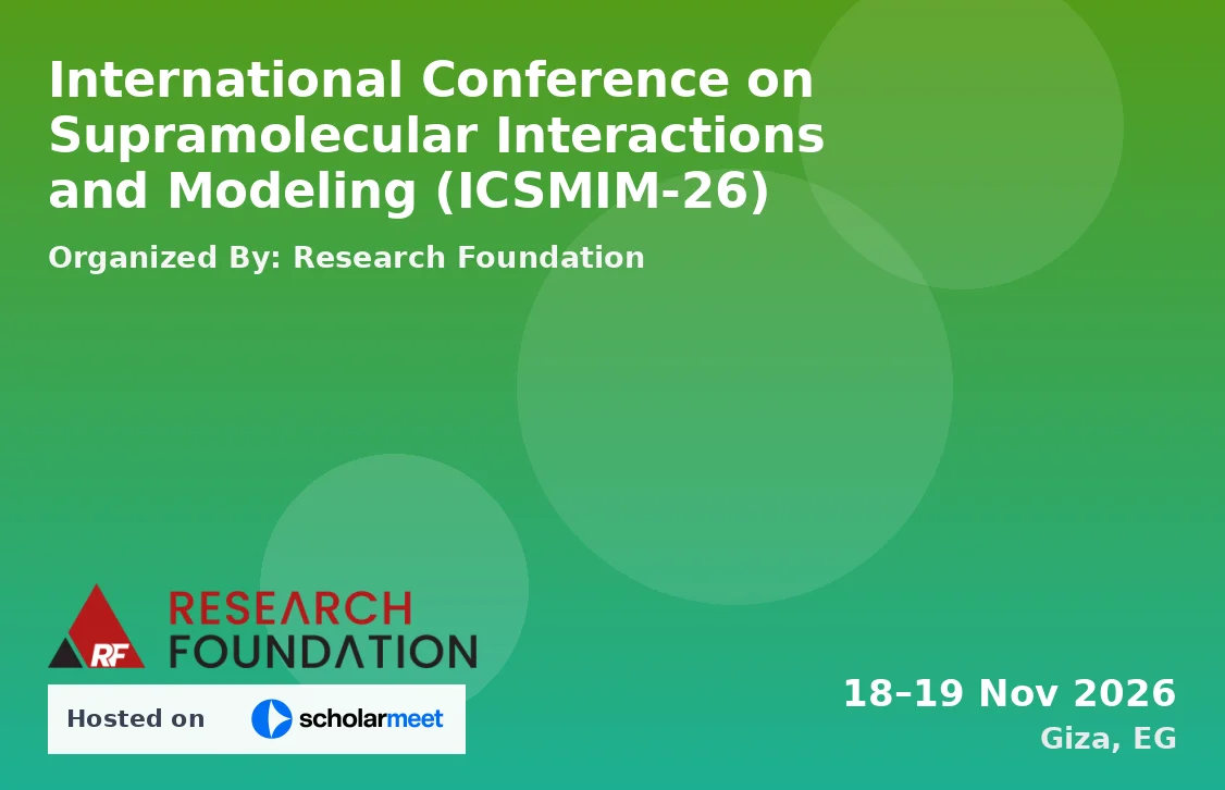 International Conference on Supramolecular Interactions and Modeling (ICSMIM-26)
