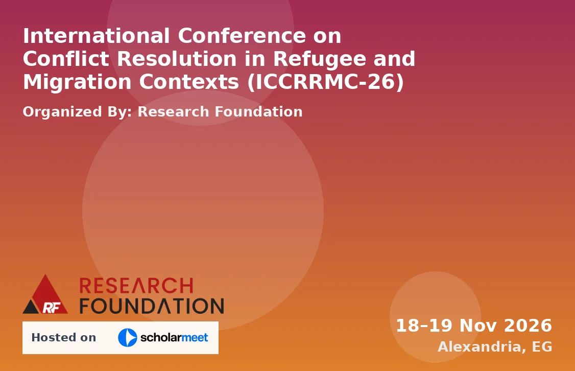 International Conference on Conflict Resolution in Refugee and Migration Contexts (ICCRRMC-26)