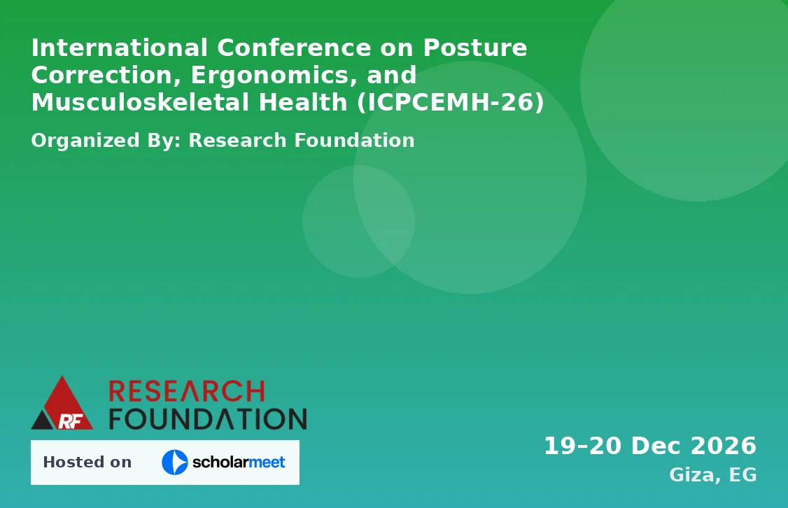 International Conference on Posture Correction, Ergonomics, and Musculoskeletal Health (ICPCEMH-26)