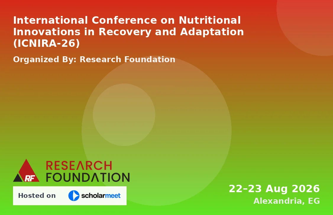 International Conference on Nutritional Innovations in Recovery and Adaptation (ICNIRA-26)