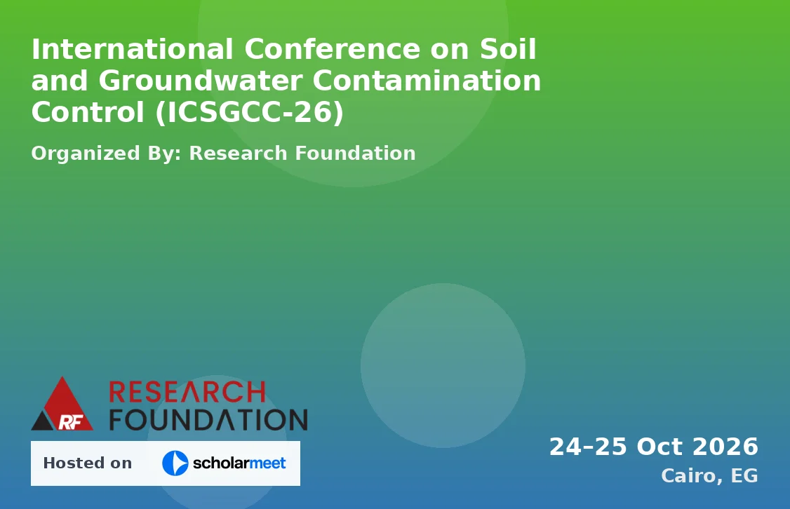International Conference on Soil and Groundwater Contamination Control (ICSGCC-26)