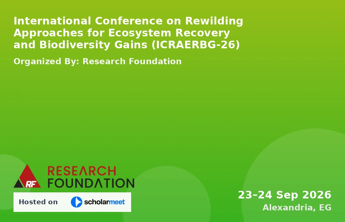 International Conference on Rewilding Approaches for Ecosystem Recovery and Biodiversity Gains (ICRAERBG-26)