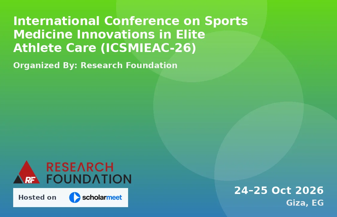 International Conference on Sports Medicine Innovations in Elite Athlete Care (ICSMIEAC-26)