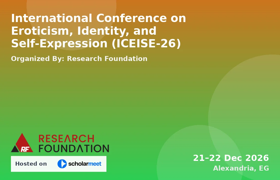 International Conference on Eroticism, Identity, and Self-Expression (ICEISE-26)