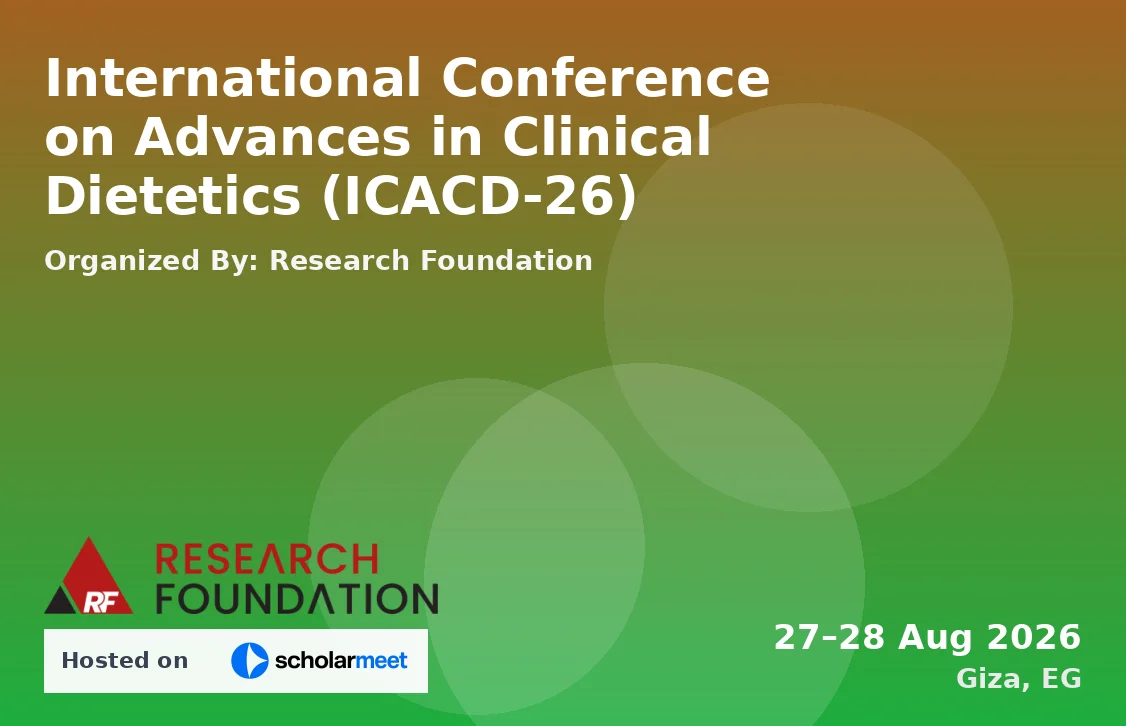 International Conference on Advances in Clinical Dietetics (ICACD-26)