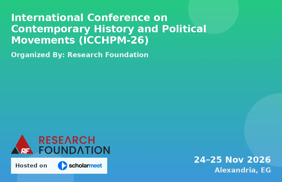 International Conference on Contemporary History and Political Movements (ICCHPM-26)