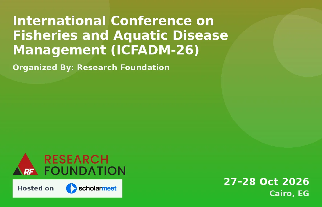 International Conference on Fisheries and Aquatic Disease Management (ICFADM-26)