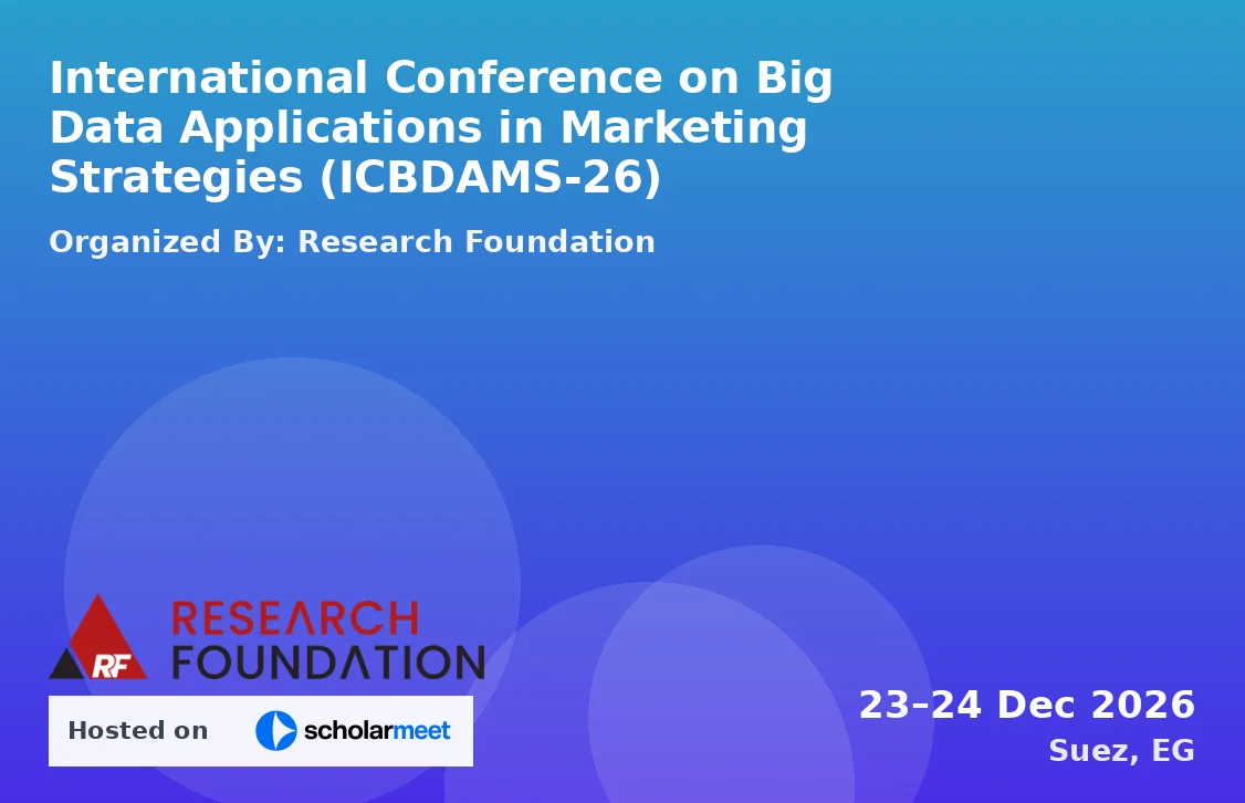 International Conference on Big Data Applications in Marketing Strategies (ICBDAMS-26)