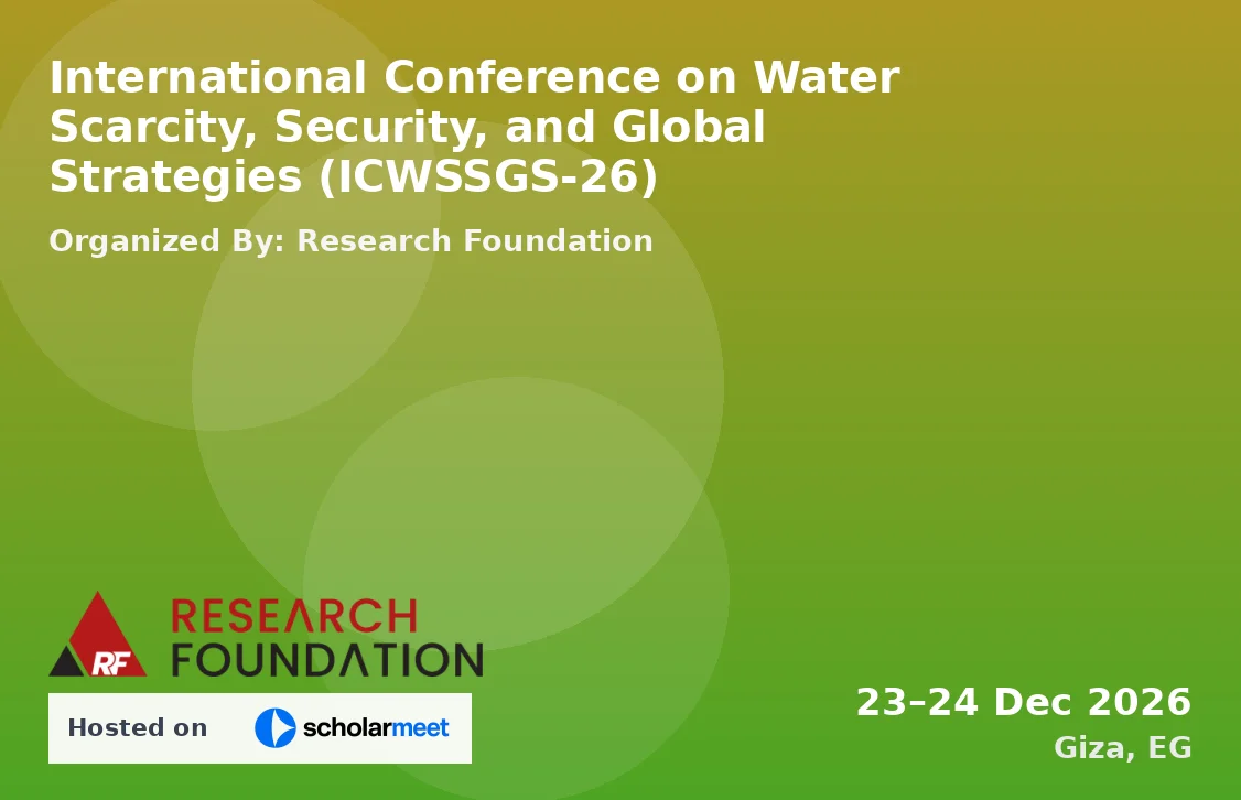 International Conference on Water Scarcity, Security, and Global Strategies (ICWSSGS-26)