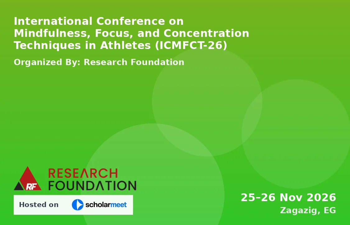 International Conference on Mindfulness, Focus, and Concentration Techniques in Athletes (ICMFCT-26)