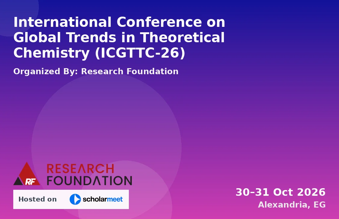 International Conference on Global Trends in Theoretical Chemistry (ICGTTC-26)