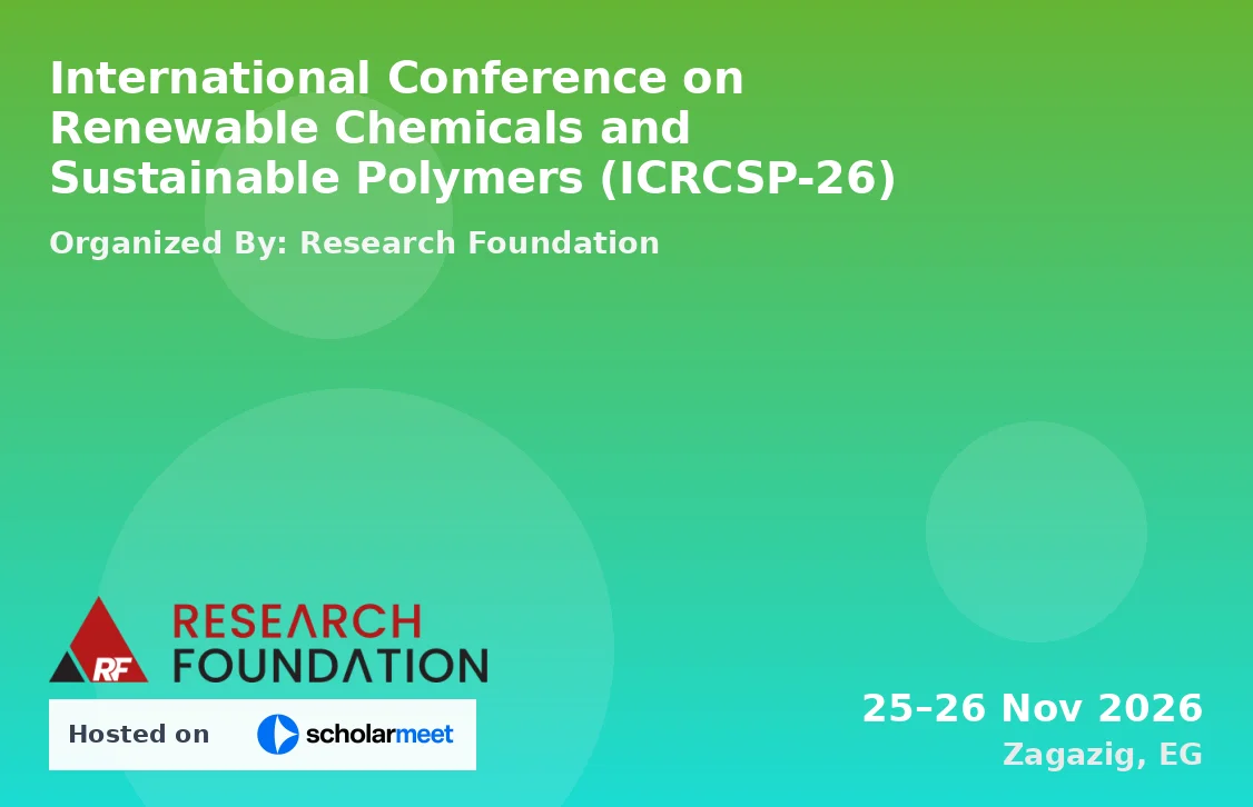 International Conference on Renewable Chemicals and Sustainable Polymers (ICRCSP-26)