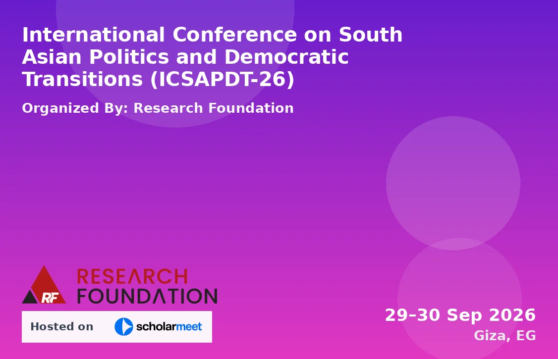International Conference on South Asian Politics and Democratic Transitions (ICSAPDT-26)