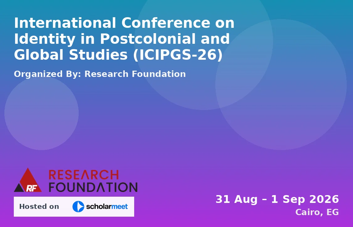 International Conference on Identity in Postcolonial and Global Studies (ICIPGS-26)