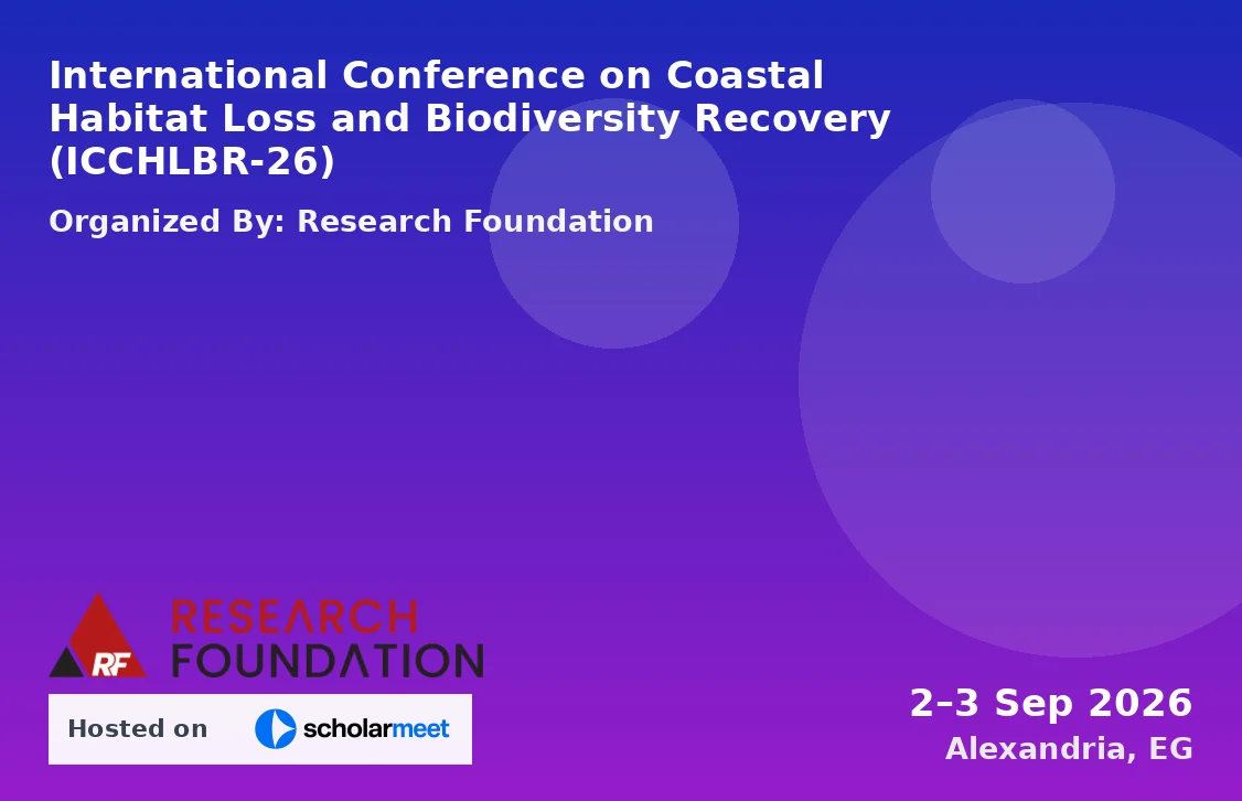 International Conference on Coastal Habitat Loss and Biodiversity Recovery (ICCHLBR-26)