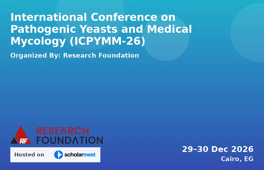 International Conference on Pathogenic Yeasts and Medical Mycology (ICPYMM-26)