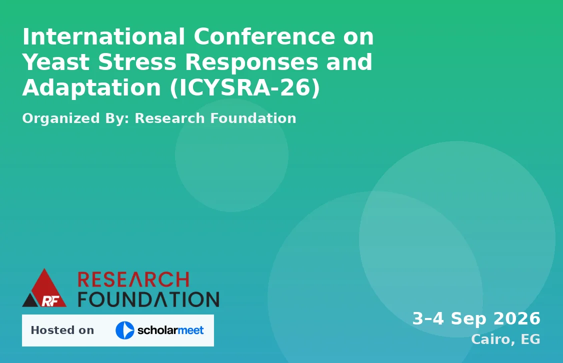 International Conference on Yeast Stress Responses and Adaptation (ICYSRA-26)
