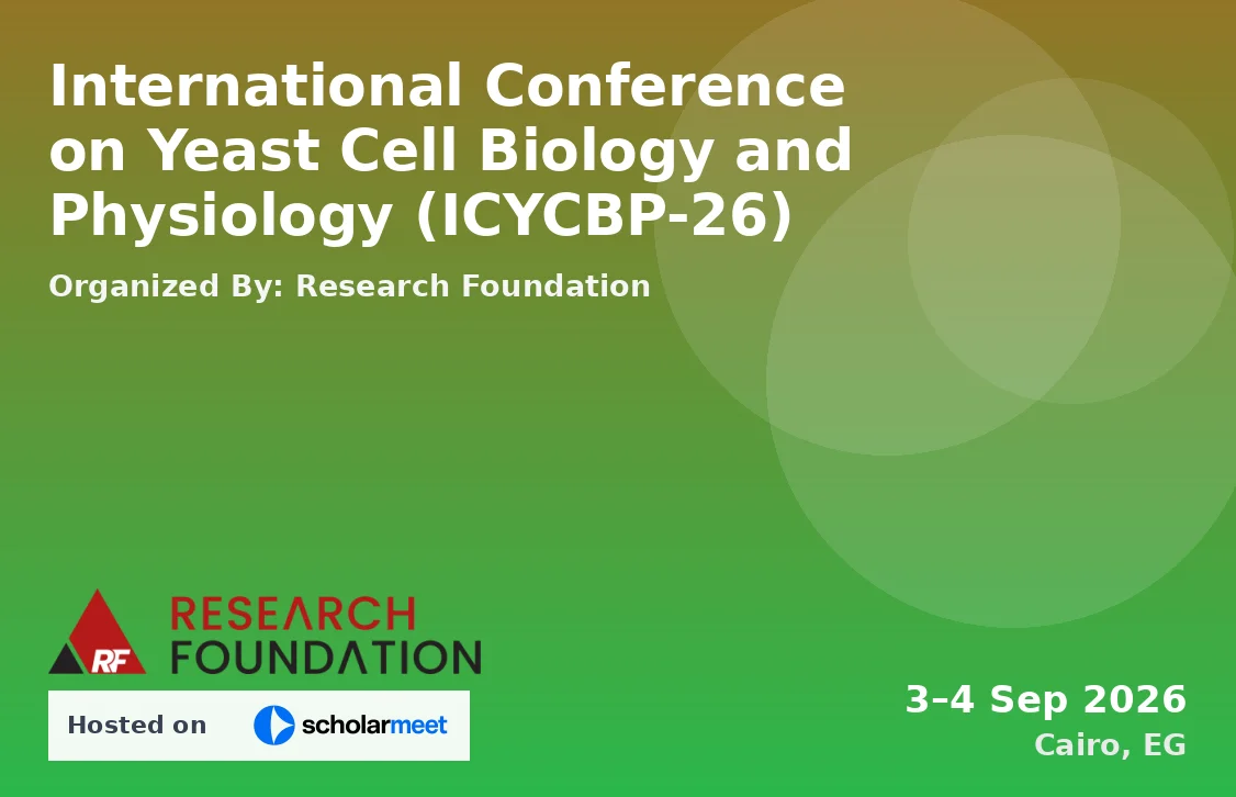 International Conference on Yeast Cell Biology and Physiology (ICYCBP-26)