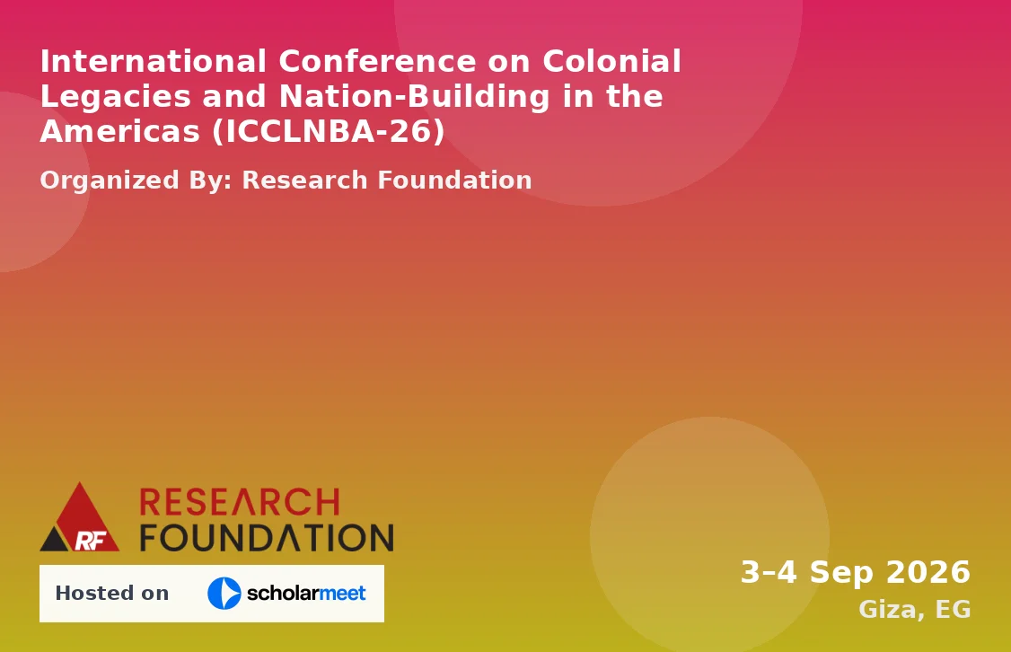 International Conference on Colonial Legacies and Nation-Building in the Americas (ICCLNBA-26)