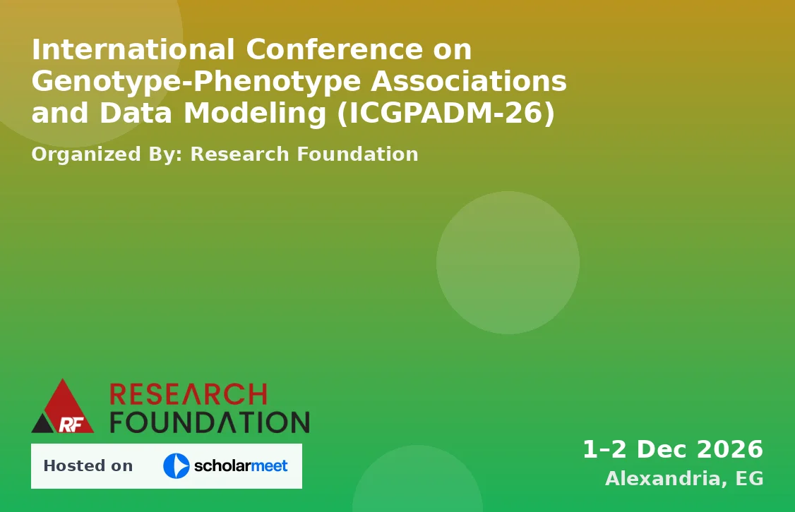 International Conference on Genotype-Phenotype Associations and Data Modeling (ICGPADM-26)