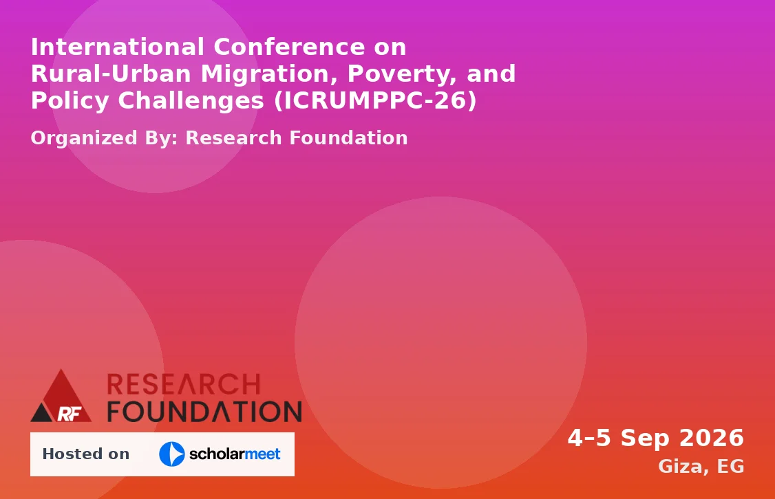 International Conference on Rural-Urban Migration, Poverty, and Policy Challenges (ICRUMPPC-26)