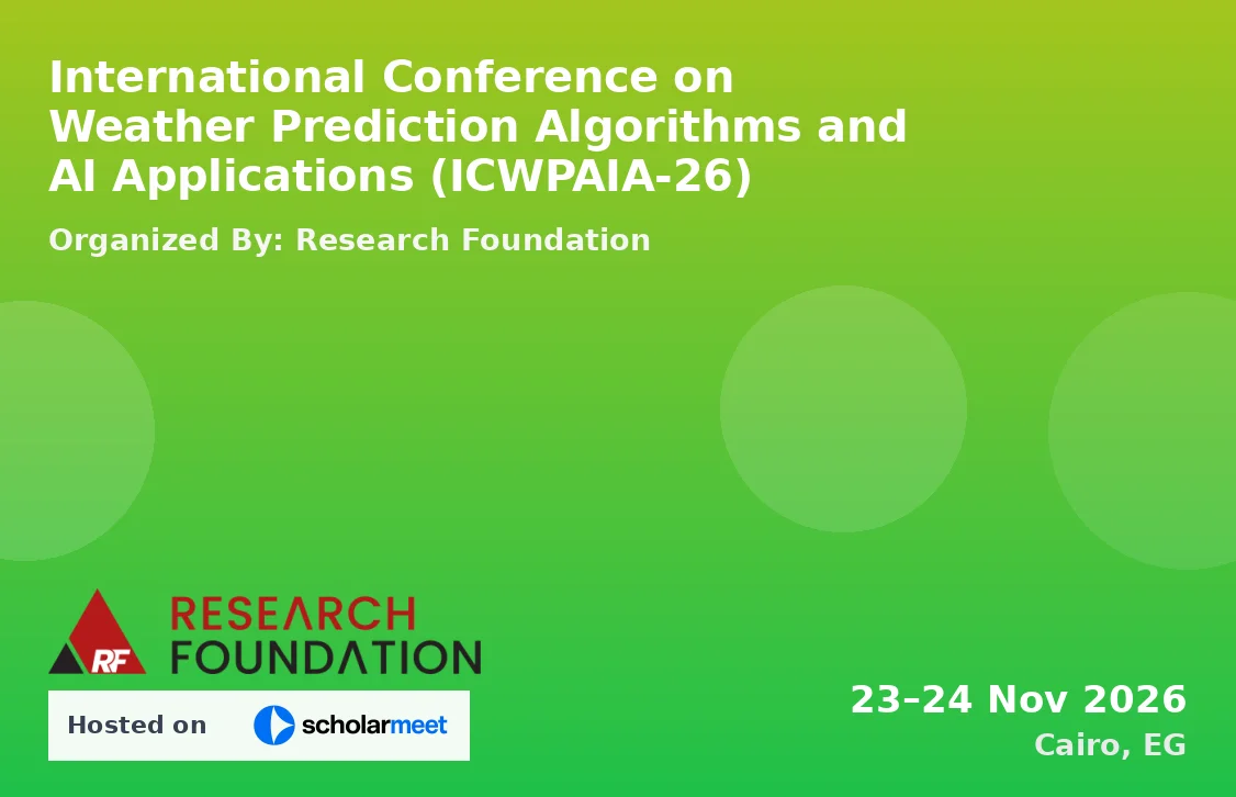 International Conference on Weather Prediction Algorithms and AI Applications (ICWPAIA-26)