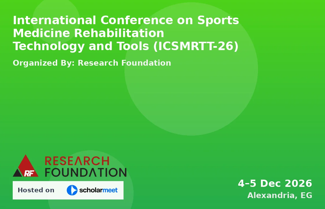 International Conference on Sports Medicine Rehabilitation Technology and Tools (ICSMRTT-26)