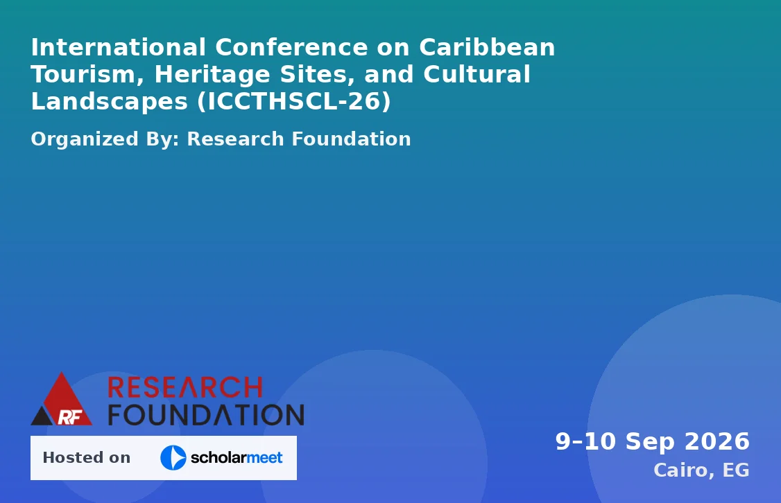 International Conference on Caribbean Tourism, Heritage Sites, and Cultural Landscapes (ICCTHSCL-26)