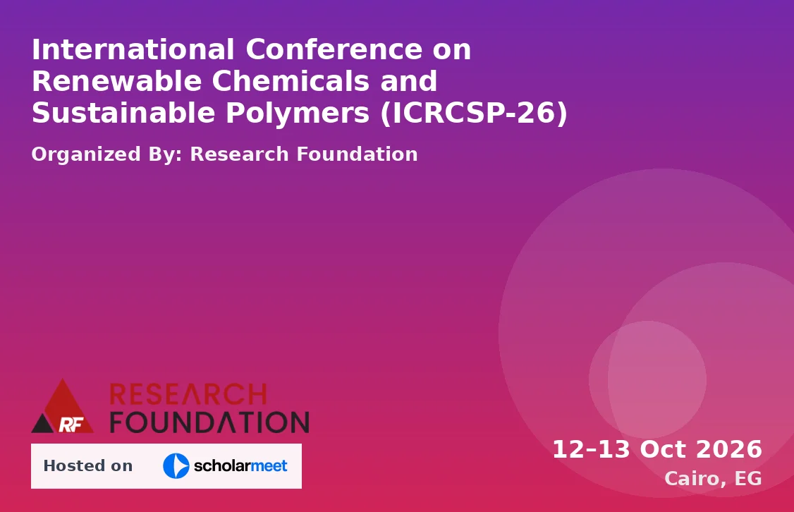 International Conference on Renewable Chemicals and Sustainable Polymers (ICRCSP-26)