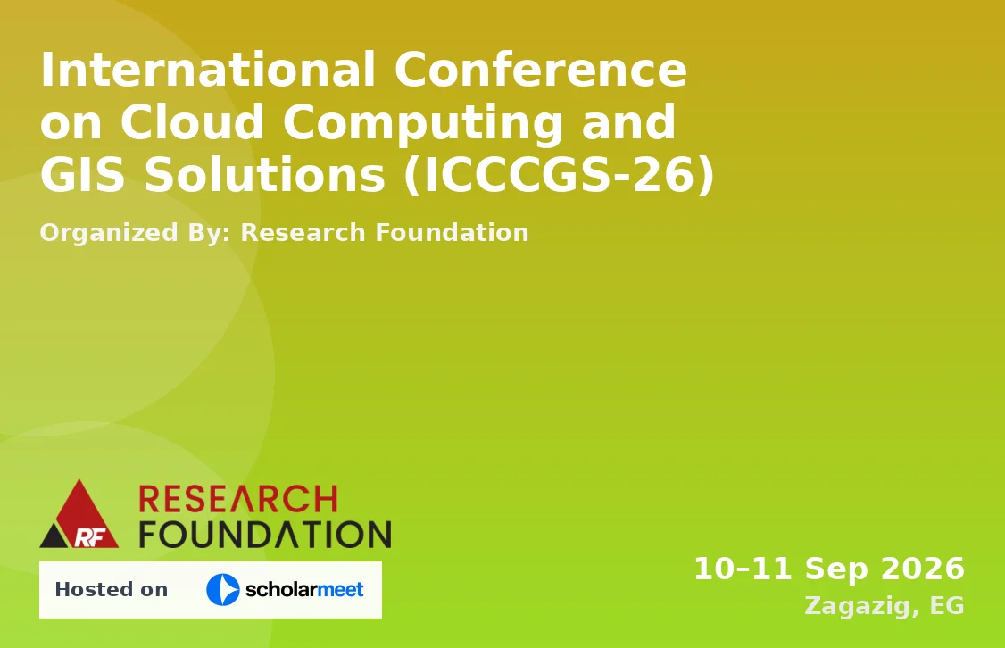 International Conference on Cloud Computing and GIS Solutions (ICCCGS-26)