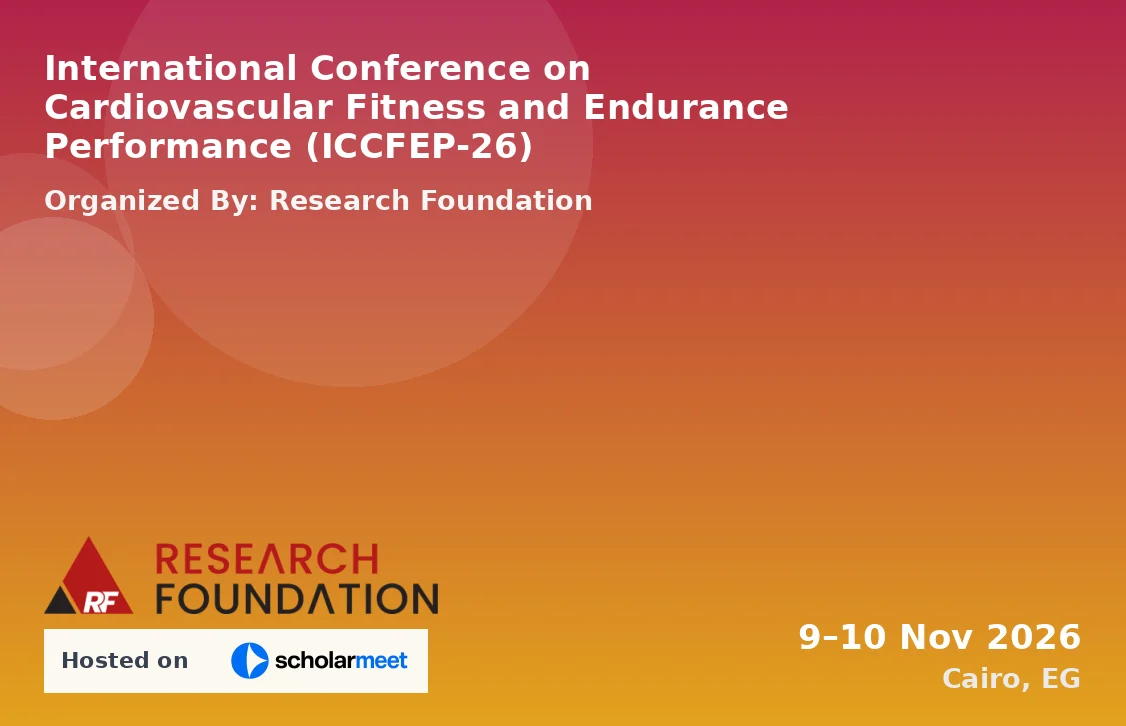 International Conference on Cardiovascular Fitness and Endurance Performance (ICCFEP-26)