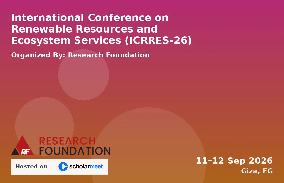 International Conference on Renewable Resources and Ecosystem Services (ICRRES-26)
