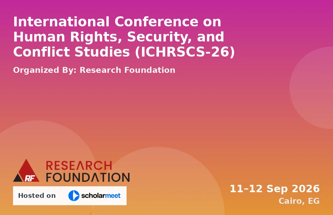 International Conference on Human Rights, Security, and Conflict Studies (ICHRSCS-26)