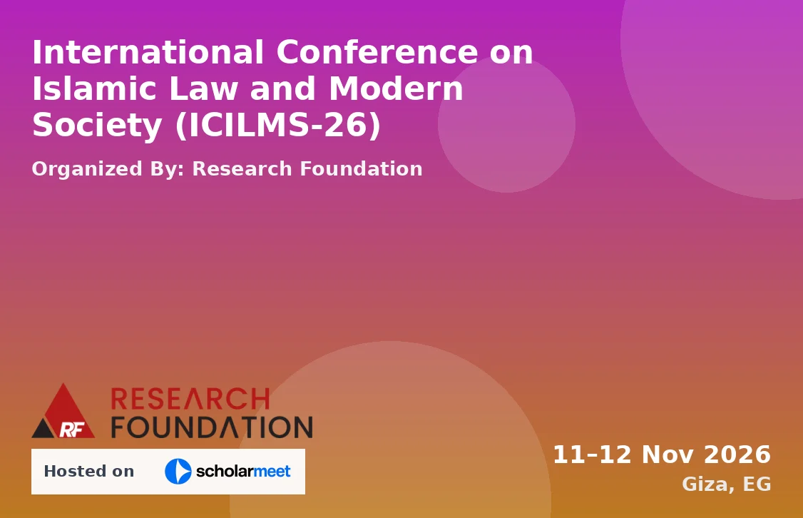 International Conference on Islamic Law and Modern Society (ICILMS-26)
