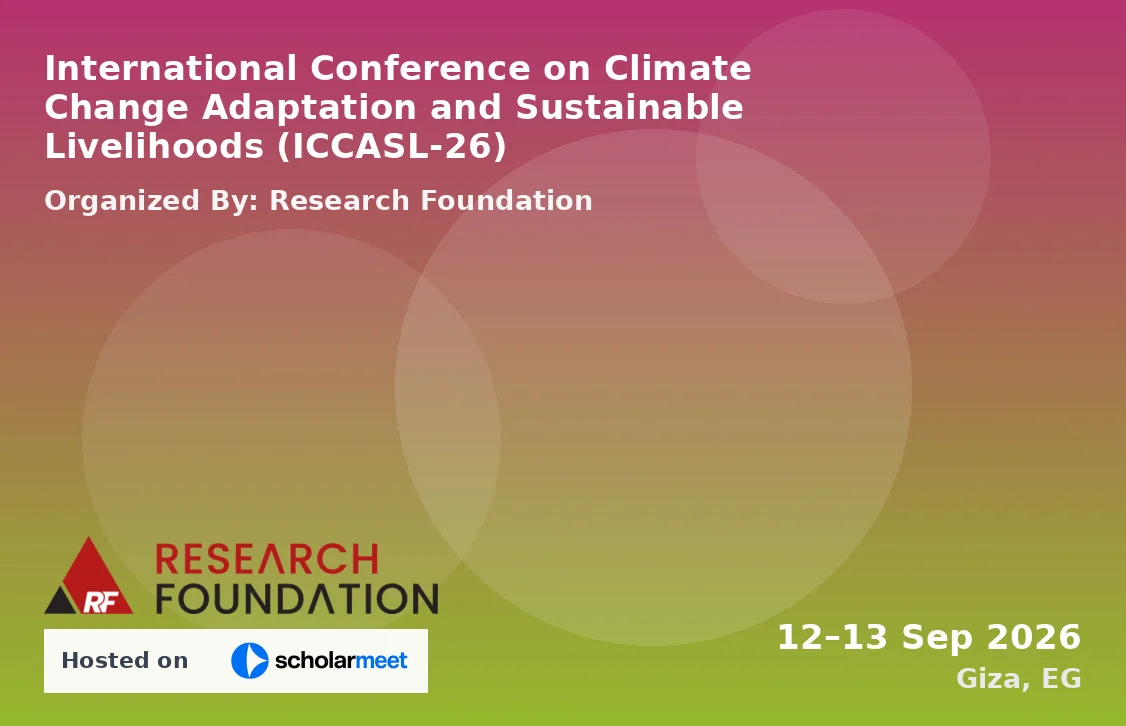 International Conference on Climate Change Adaptation and Sustainable Livelihoods (ICCASL-26)