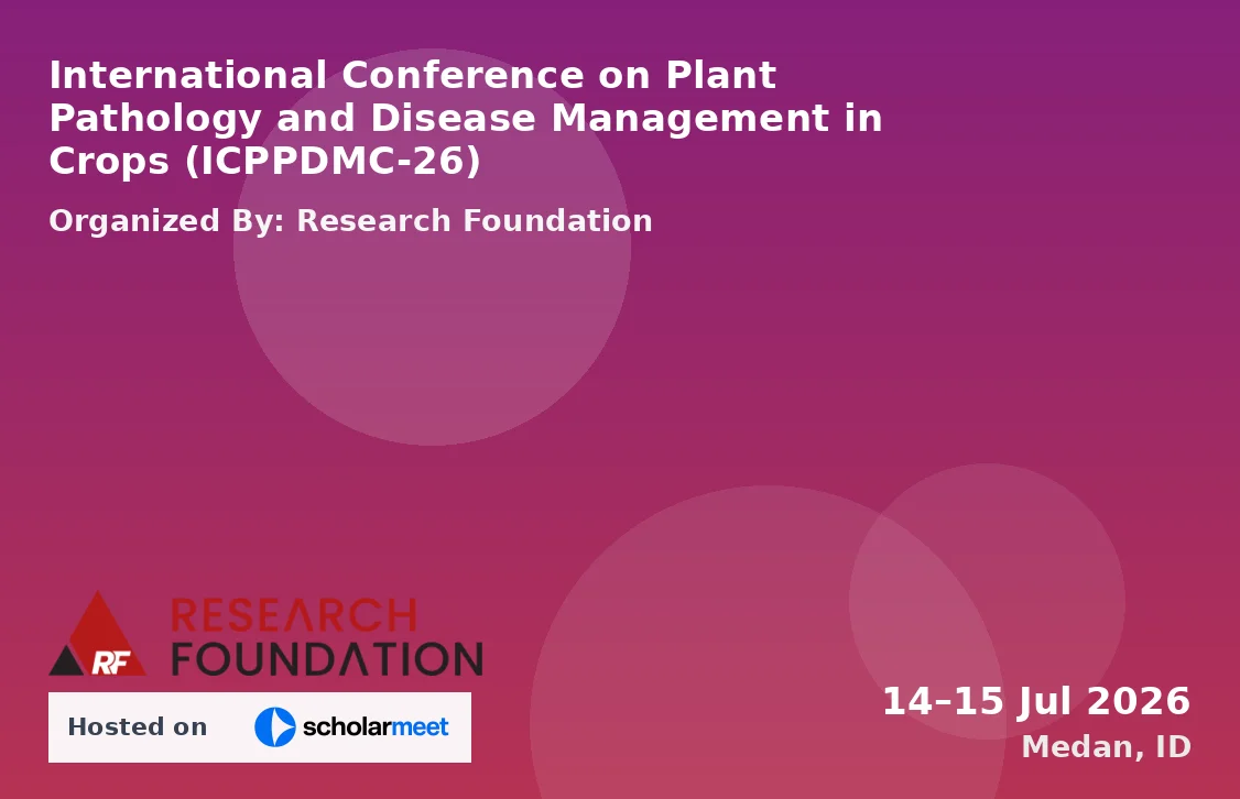 International Conference on Plant Pathology and Disease Management in Crops (ICPPDMC-26)
