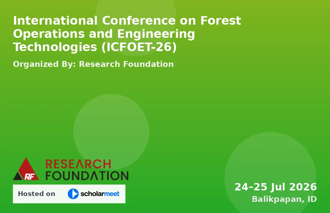 International Conference on Forest Operations and Engineering Technologies (ICFOET-26)