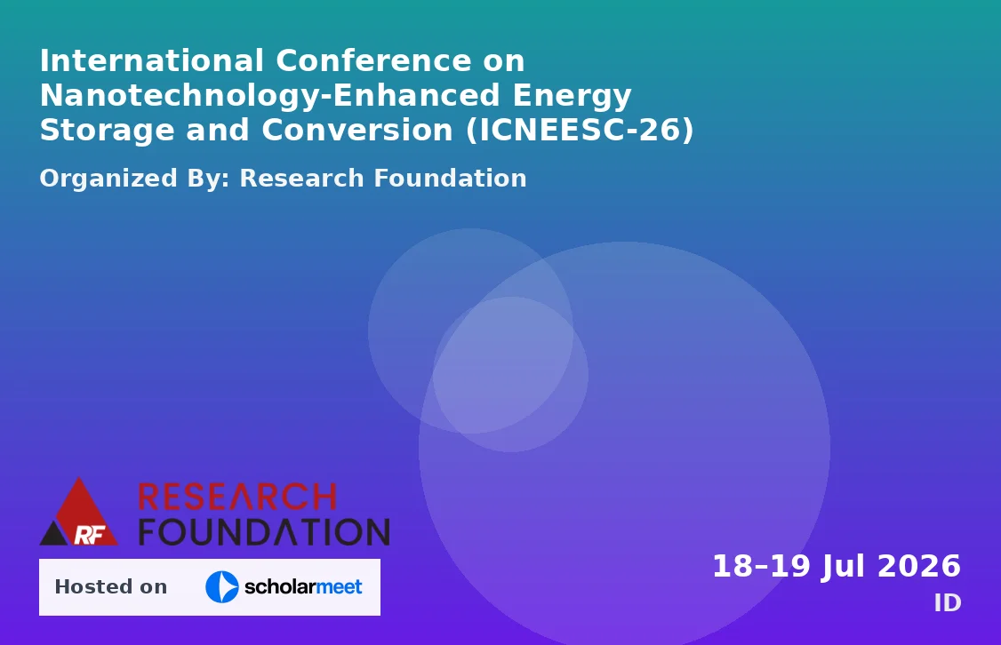 International Conference on Nanotechnology-Enhanced Energy Storage and Conversion (ICNEESC-26)