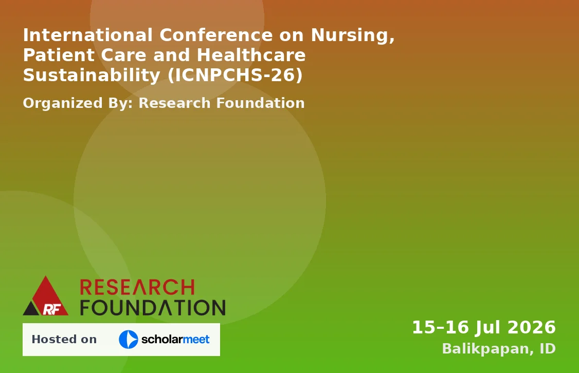 International Conference on Nursing, Patient Care and Healthcare Sustainability (ICNPCHS-26)