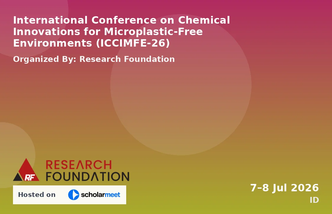International Conference on Chemical Innovations for Microplastic-Free Environments (ICCIMFE-26)