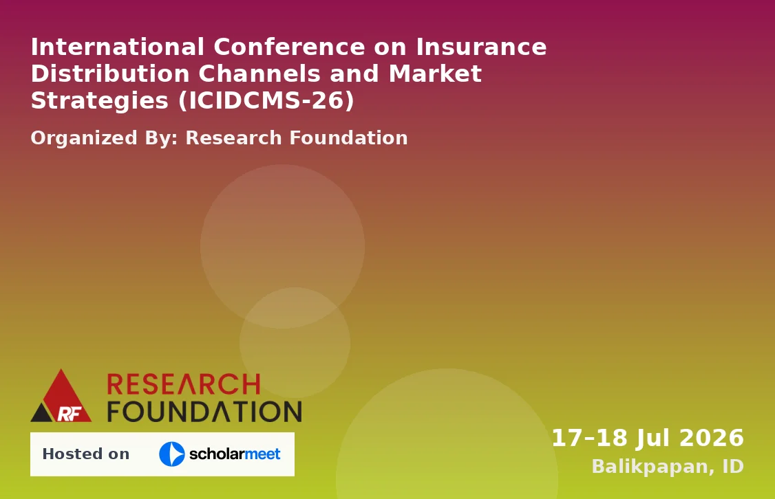 International Conference on Insurance Distribution Channels and Market Strategies (ICIDCMS-26)